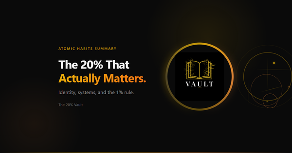 The 20% of Atomic Habits That Actually Matters